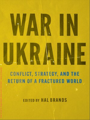 cover image of War in Ukraine: Conflict, Strategy, and the Return of a Fractured World